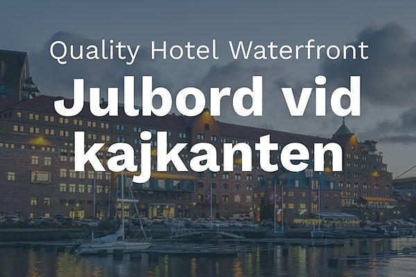 Julbord på Quality Hotel Waterfront - GÖTEBORG | Julbordsportalen